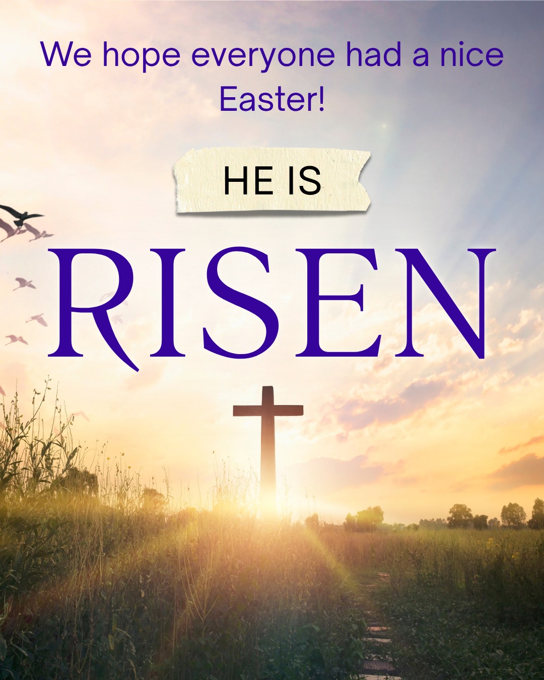 He is Risen indeed!
